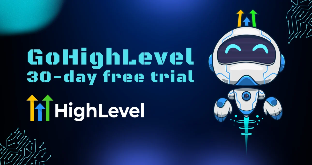 GoHighLevel 30-day free trial : How to Get It + What’s Inside