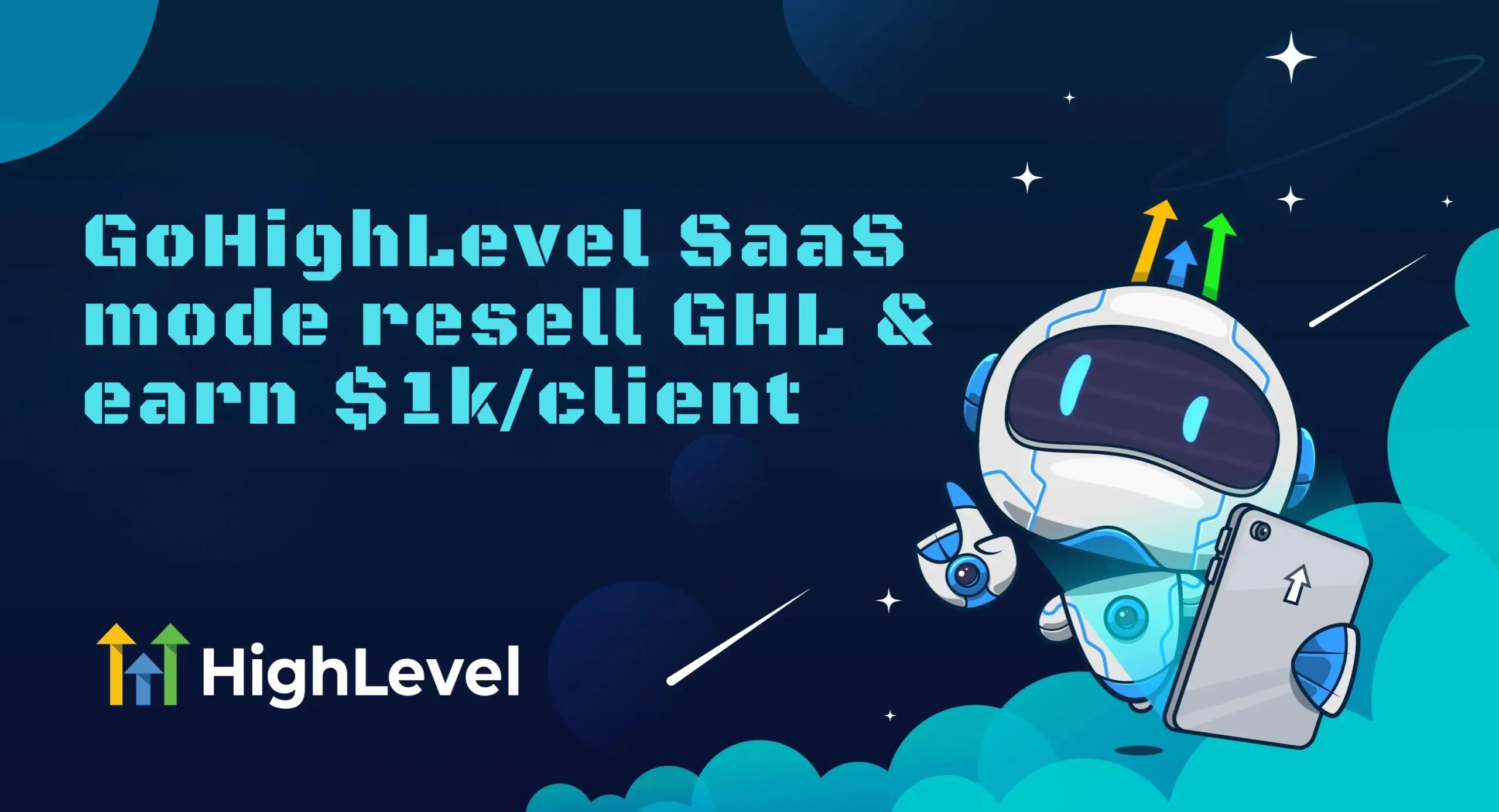 GoHighLevel SaaS Mode 2026 : Resell GHL & Earn $1k/client