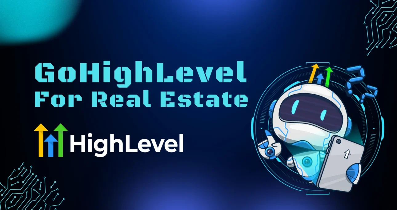 GoHighLevel for Real Estate Agents 2026 : Full CRM Guide