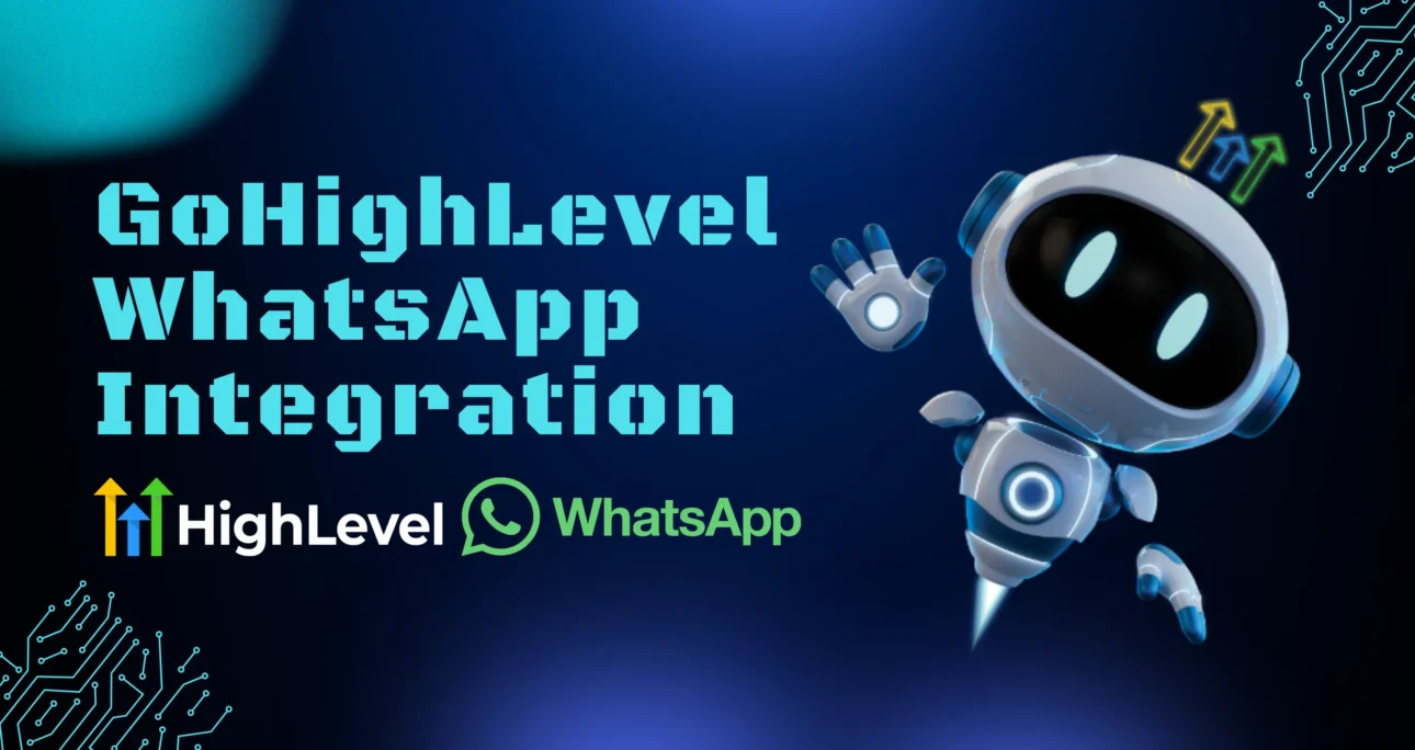 GoHighLevel WhatsApp Integration : Setup Guide + Review 2026