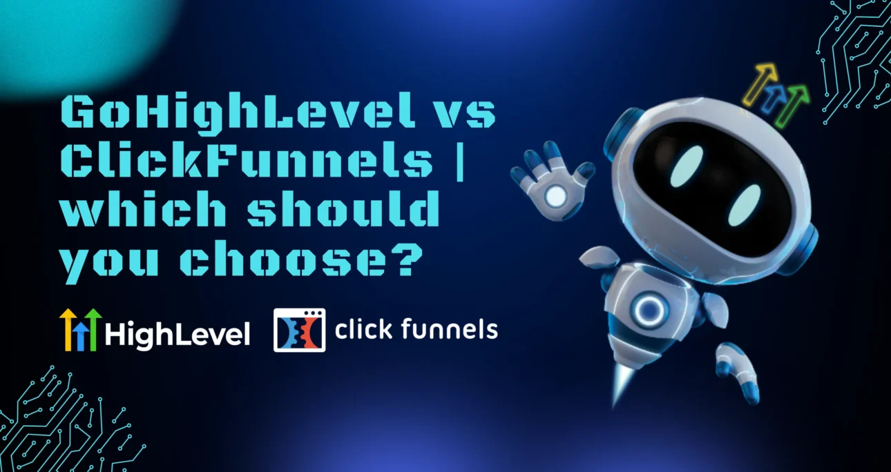 GoHighLevel vs ClickFunnels : Which Should You Choose in 2026?