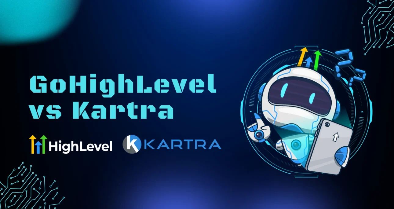 GoHighLevel vs Kartra 2026 : Marketing Platform Battle