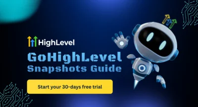 GoHighLevel Snapshots Guide 2026: Import + Export