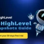 GoHighLevel Snapshots Guide 2026: Import + Export