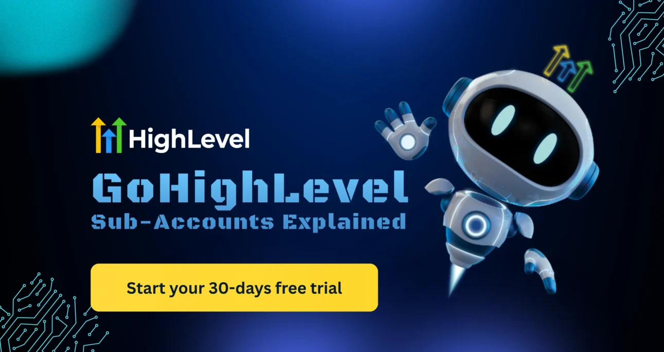 GoHighLevel Sub-Accounts Explained 2026: Agency Guide